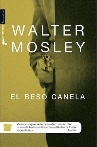 Portada del libro de BESO CANELA (CRIMINAL (ROCA)) MOSLEY, WALTER