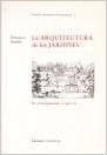 Portada del libro de LA ARQUITECTURA DE LOS JARDINES DE LA ANTIGUEDAD AL SIGLO XX FRANCESCO FARIELLO
