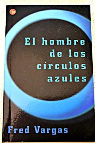 Portada del libro de HOMBRE DE LOS CIRCULOS AZULES, EL VARGAS, FRED