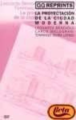 Portada del libro de PROYECTACION DE LA CIUDAD MODERNA (SIN COLECCION) BENEVOLO AND G?MEZ GONZ?LEZ, CARLOS BOL?VAR