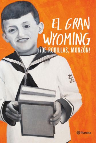 Portada del libro de ¡DE RODILLAS, MONZÓN!