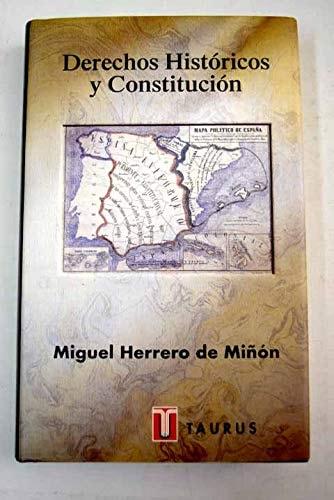 Portada del libro de DERECHOS HISTORICOS Y CONSTITUCION HERRERO DE MIÑÓN, MIGUEL