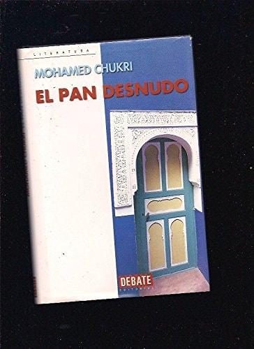 Portada del libro de PAN DESNUDO, EL [TAPA DURA] SUKRI, MUHAMMAD