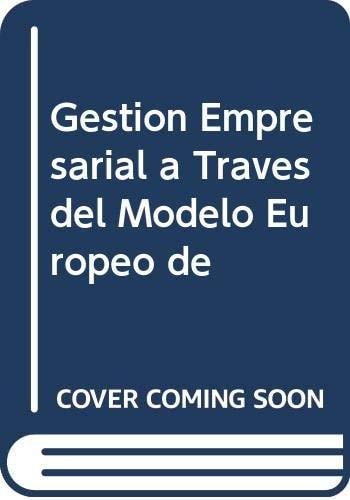 Portada del libro de LA GESTION EMPRESARIAL A TRAVES DEL MODELO EUROPEO EXCELENCIA E.F.Q.M. MEMBRADO MARTÍNEZ, JOAQUIN