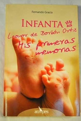Portada del libro de INFANTA LEONOR DE BORBON ORTIZ-PRIM.MEM. (SIN COLECCION) GRACIA,FERNANDO