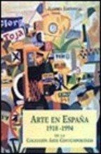 Portada del libro de ARTE EN ESPAÑA 1918-1994 (ALIANZA TRES) COLECCIÓN ARTE CONTEMPORÁNEO (ASSOCIATION : SPAIN)