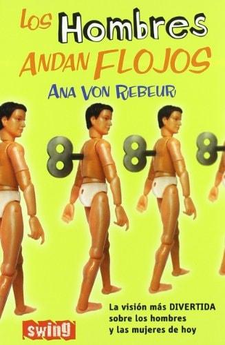 Portada del libro de HOMBRES ANDAN FLOJOS, LOS