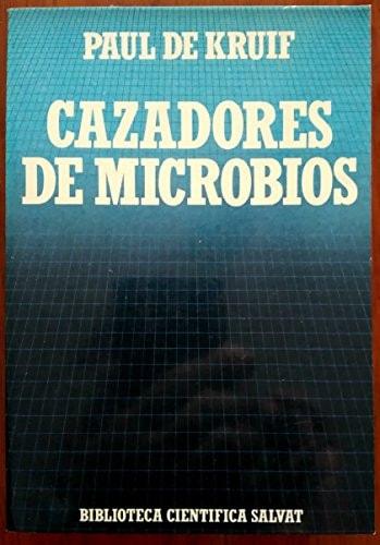 Portada del libro de CAZADORES DE MICROBIOS. [TAPA DURA] KRUIF, PAUL DE.-