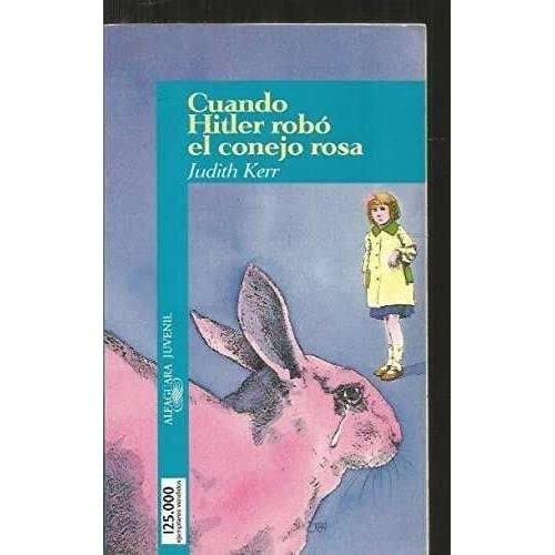 Portada del libro de CUANDO HITLER ROBO EL CONEJO ROSA KERR,JUDITH