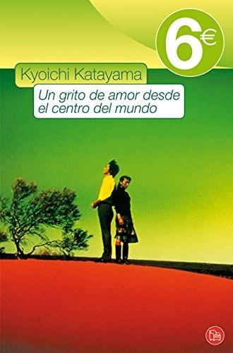 Portada del libro de UN GRITO DE AMOR DESDE EL CENTRO DEL MUNDO (FORMATO GRANDE) KATAYAMA, KYOICHI