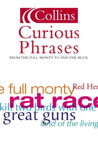 Portada del libro de CURIOUS PHRASES (COLLINS DICTIONARY OF) DUNKLING, LESLIE