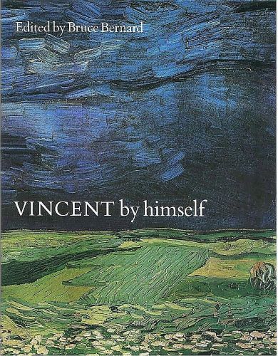 Portada del libro de VINCENT BY HIMSELF VAN GOGH, VINCENT BRUCE, BERNARD AND BERNARD, BRUCE