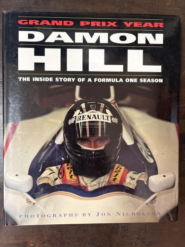DAMON HILL'S GRAND PRIX YEAR: THE INSIDE STORY OF A FORMULA ONE SEASON HILL, DAMON AND NICHOLSON, JON