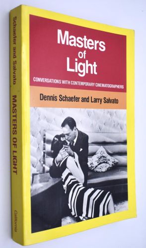 Portada del libro de MASTERS OF LIGHT: CONVERSATIONS WITH CONTEMPORARY CINEMATOGRAPHERS SCHAEFER, DENNIS AND SALVATO, LARRY