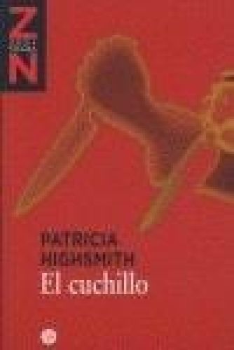 Portada del libro de CUCHILLO, EL (ZONA NEGRA) HIGHSMITH, PATRICIA