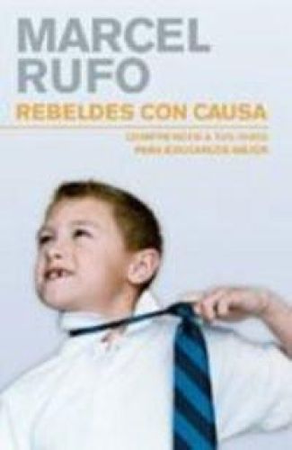 Portada del libro de REBELDES CON CAUSA-GRIJALBO (AUTOAYUDA Y SUPERACION) [TAPA BLANDA] RUFO,MARCEL/GRIJALBO AND MORAL BARTOLOME,...