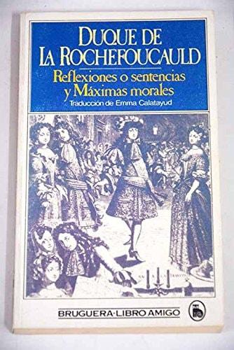 Portada del libro de REFLEXIONES O SENTENCIAS Y MÁXIMAS MORALES [TAPA BLANDA] LA ROCHEFOUCAULD, FRANCOIS