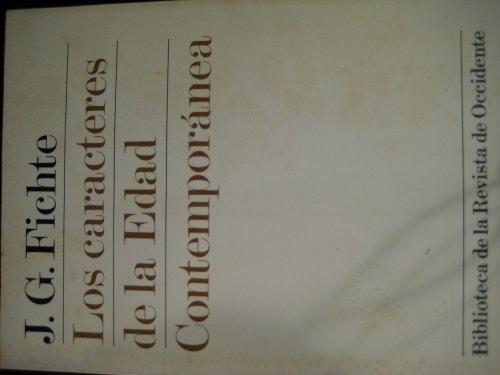 Portada del libro de LOS CARACTERES DE LA EDAD CONTEMPORANEA [PAPERBACK] FICHTE, JOHANN GOTTLIEB