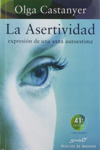 Portada del libro de LA ASERTIVIDAD: EXPRESIÓN DE UNA SANA AUTOESTIMA