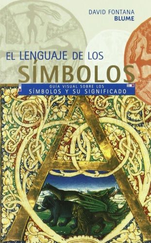 Portada del libro de LENGUAJE DE LOS SÍMBOLOS: GUÍA VISUAL SOBRE LOS SÍMBOLOS Y SUS SIGNIFICADOS FONTANA, DAVID