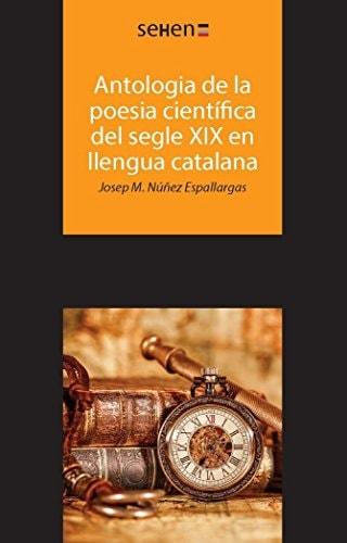 Portada del libro de ANTOLOGIA DE LA POESIA CIENTÍFICA DEL SEGLE XIX EN LLENGUA CATALANA