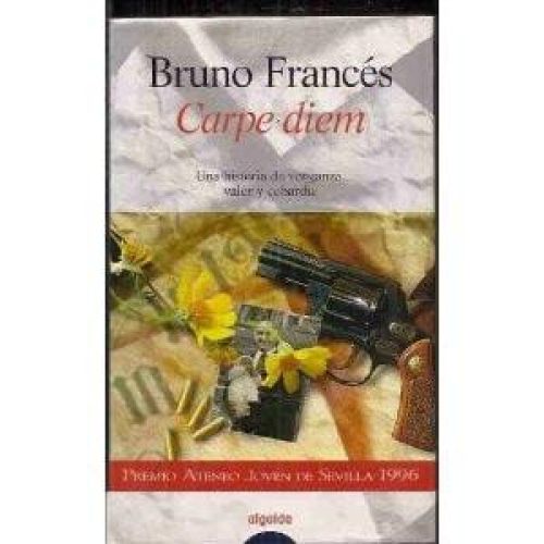 Portada del libro de CARPE DIEM (ALGAIDA LITERARIA) [TAPA DURA] FRANCES GIMENEZ, BRUNO