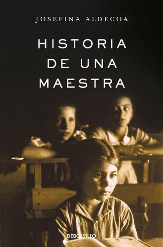 Portada del libro de HISTORIA DE UNA MAESTRA (BEST SELLER) [LIBRO DE BOLSILLO] ALDECOA, JOSEFINA