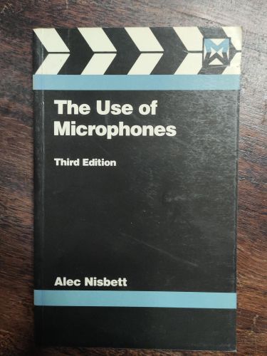 Portada del libro de THE USE OF MICROPHONES (MEDIA MANUALS) NISBETT, ALEC