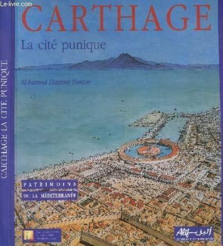 Portada del libro de CARTHAGE - LA CITE PUNIQUE [TAPA BLANDA] FANTAR M HAMED HASSINE