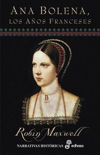 Portada del libro de ANA BOLENA, LOS A¤OS FRANCESES