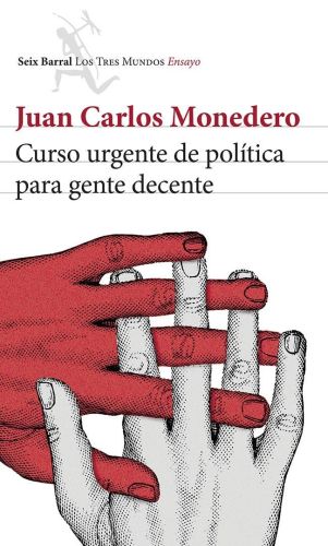 Portada del libro de CURSO URGENTE DE POLÍTICA PARA GENTE DECENTE