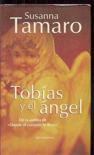 Portada del libro de TOBIAS Y EL ANGEL [TAPA DURA] TAMARO, SUSANNA