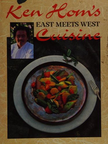 Portada del libro de EAST MEETS WEST CUISINE HOM, KEN