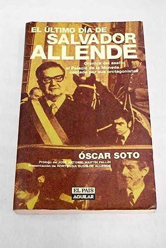 Portada del libro de EL ULTIMO DIA DE SALVADOR ALLENDE SOTO GUZMAN, O.