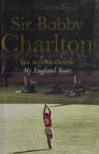 Portada del libro de MY ENGLAND YEARS: THE AUTOBIOGRAPHY CHARLTON, BOBBY