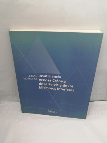 Portada del libro de INSUFICIENCIA VENOSA CRONICA PELVICA Y DE LOS MIEMBROS INFERIORES LEAL, GARY