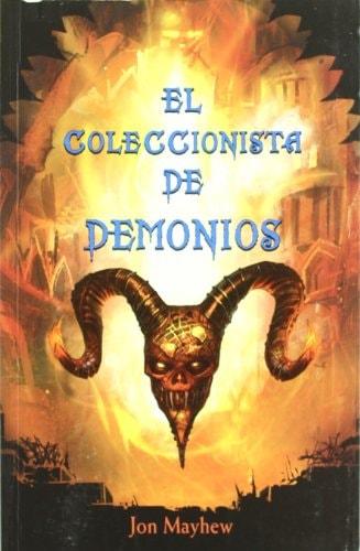 Portada del libro de EL COLECCIONISTA DE DEMONIOS MAYHEW, JON