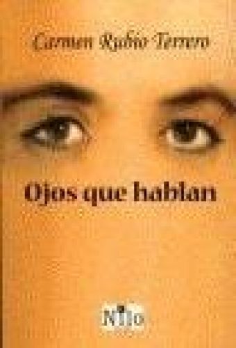 Portada del libro de OJOS QUE HABLAN [TAPA BLANDA] RUBIO TERRERO, CARMEN
