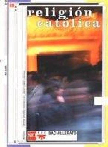 Portada del libro de RELIGIÓN CATÓLICA. BACHILLERATO