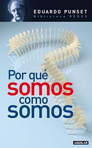 Portada del libro de POR QUÉ SOMOS COMO SOMOS (OTROS GENERALES AGUILAR.) [TAPA DURA] PUNSET CASALS, EDUARDO