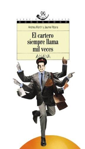Portada del libro de EL CARTERO SIEMPRE LLAMA MIL VECES (LITERATURA JUVENIL - ESPACIO ABIERTO) MARTÍN, ANDREU AND RIBERA,...