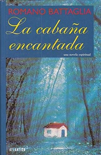 Portada del libro de LA CABANA ENCANTADA BATTAGLIA, ROMANO CABAÑA