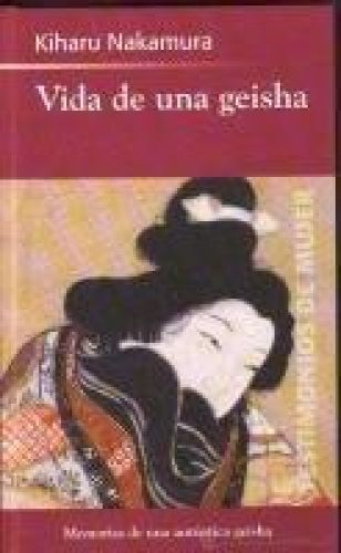 Portada del libro de VIDA DE UNA GEISHA NAKAMURA, KIHARU