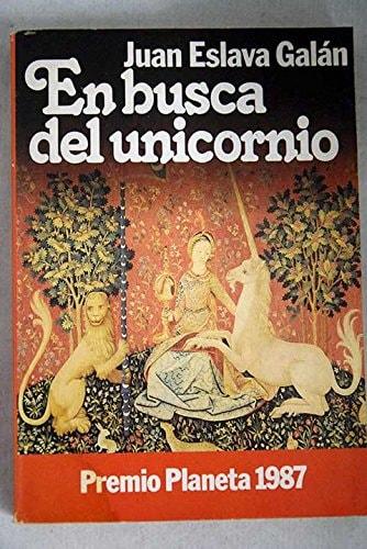Portada del libro de EN BUSCA DEL UNICORNIO JUAN ESLAVA GALAN