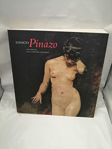 Portada del libro de IGNACIO PINAZO 1849-1916: LOS INICIOS DE LA PINTURA MODERNA PINAZO, IGNACIO