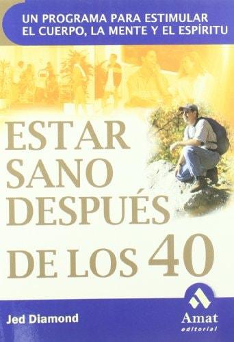 Portada del libro de ESTAR SANO DESPUÉS DE LOS 40