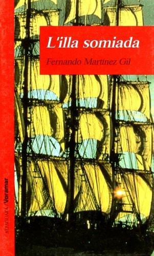 Portada del libro de L'ILLA SOMIADA - VORAMAR (LECTURAS) MARTINEZ GIL, FERNANDO AND FUSTER, JOSEP