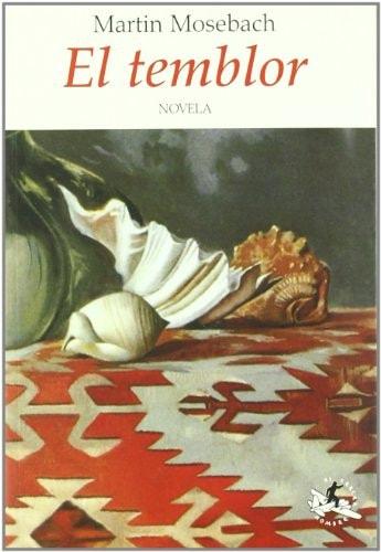 Portada del libro de TEMBLOR, EL [PAPERBACK] MOSEBACH, MARTIN
