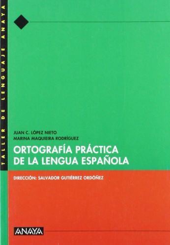 Portada del libro de ORTOGRAFÍA PRÁCTICA DE LA LENGUA ESPAÑOLA. - 9788466716079 (SIN COLECCION) [TAPA BLANDA] GUTIÉRREZ ORDÓÑEZ,...