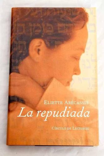 Portada del libro de LA REPUDIADA [TAPA DURA] ABÉCASSIS, ELIETTE.